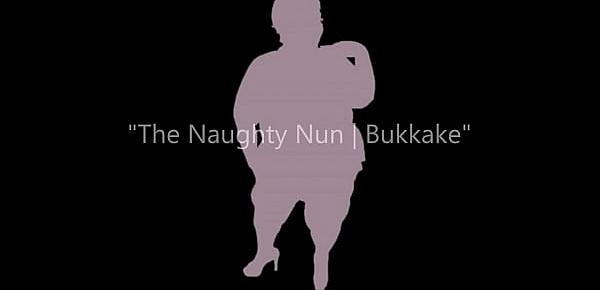  CUMLOTTA HUNTER&039;S SLUT TRAINING | THE NAUGHTY NUN BUKKAKE - CLIP